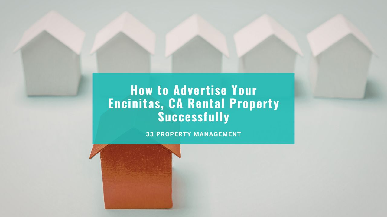How to Advertise Your Encinitas, CA Rental Property Successfully